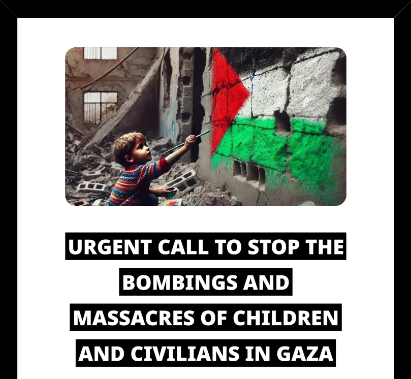 Stopper les bombardements et les massacres à Gaza : Un appel urgent à l'action