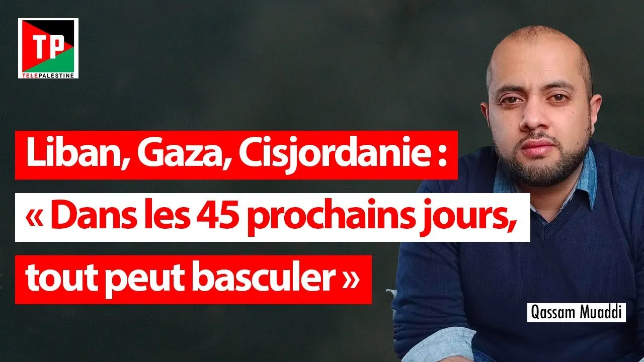 Vers un embrasement total au Moyen-Orient : Gaza, Liban et Cisjordanie dans la tourmente »